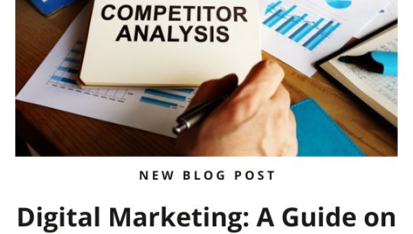 Digital Marketing: A Guide on SEO Competitor Analysis